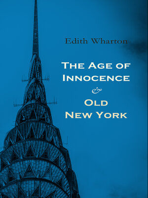 cover image of The Age of Innocence & Old New York